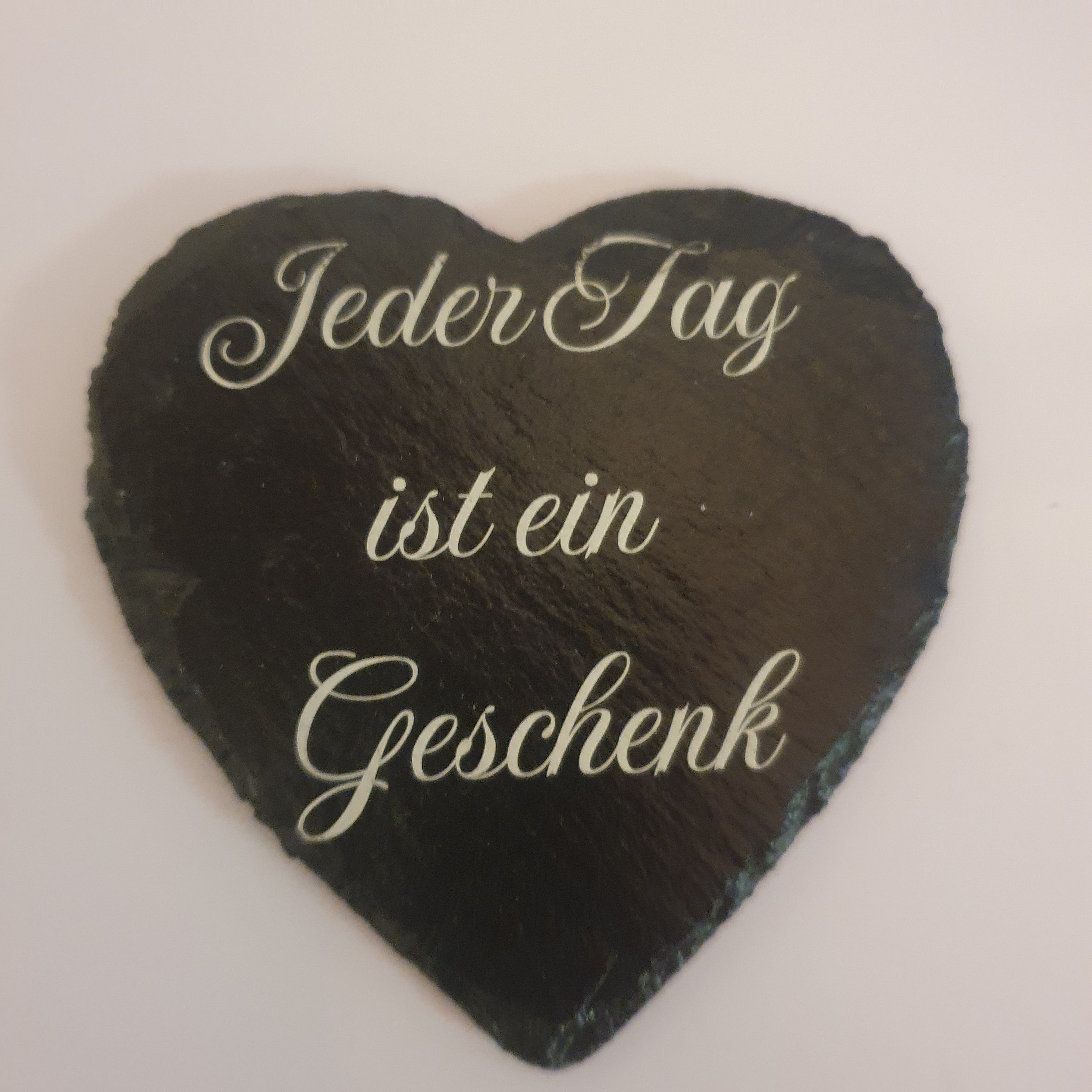 Schieferherz „Jeder Tag ist ein Geschenk“