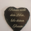 Schieferherz „Träume nicht dein Leben, lebe deinen Traum“