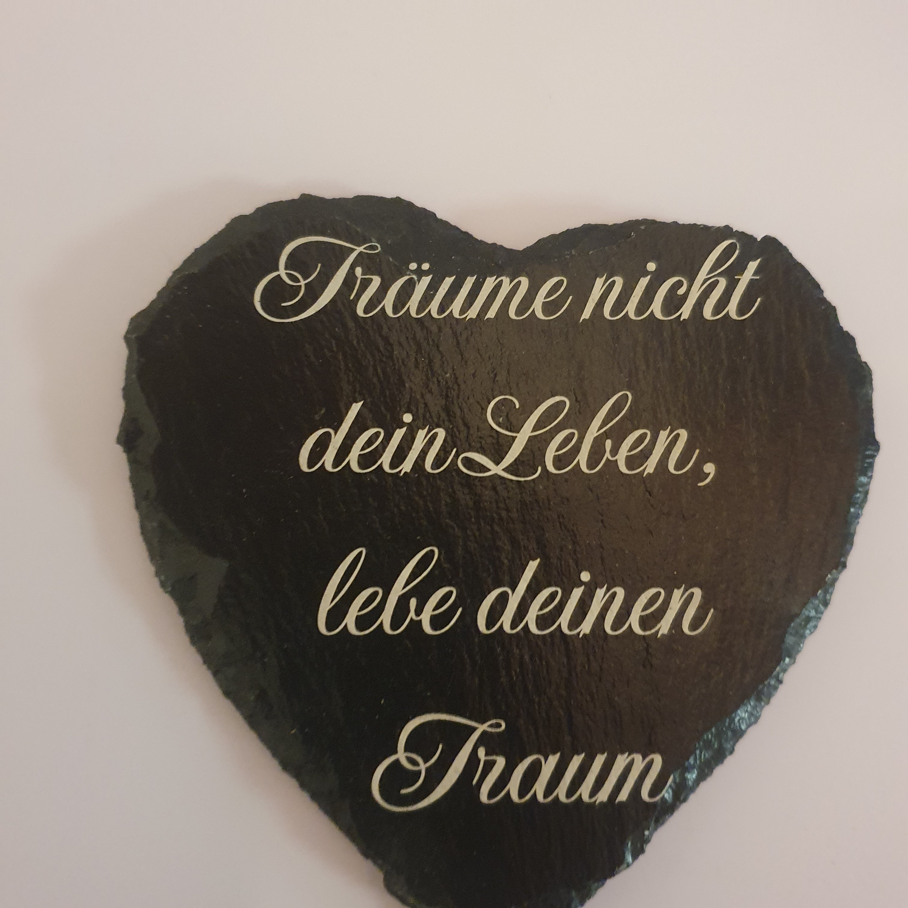 Schieferherz „Träume nicht dein Leben, lebe deinen Traum“